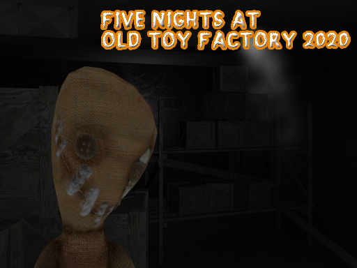 Cinq nuits à l'ancienne usine de jouets 2020 gratuit sur Jeu.org